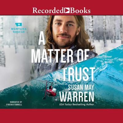 A Matter of Trust Audiobook, by Susan May Warren