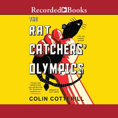 The Rat Catchers' Olympics Audiobook, by Colin Cotterill