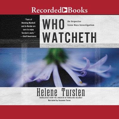 Who Watcheth Audiobook, by Helene Tursten