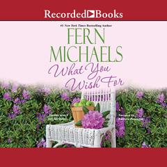 What You Wish For Audiobook, by Fern Michaels