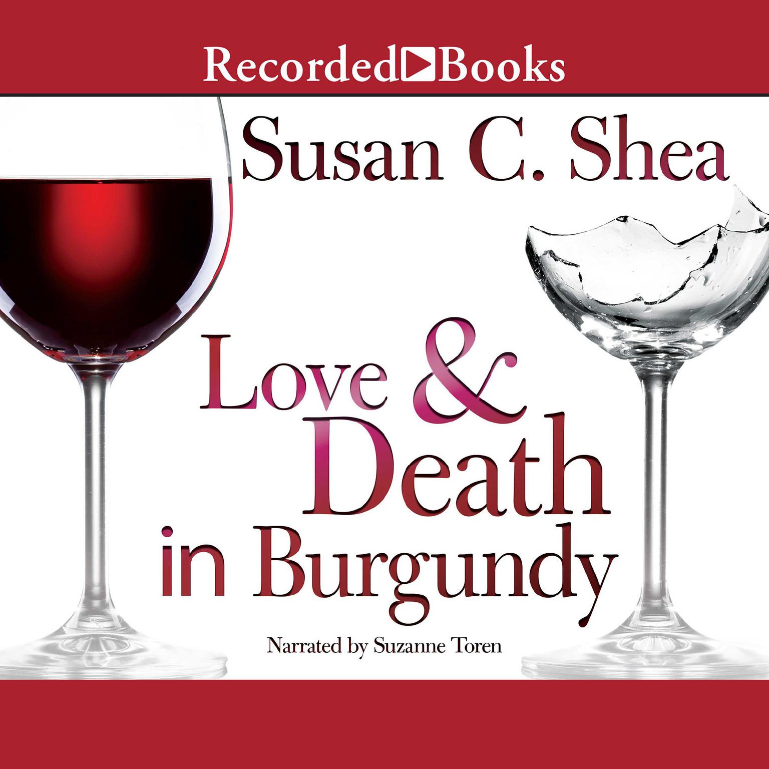 Love & Death in Burgundy Audiobook, by Susan C. Shea