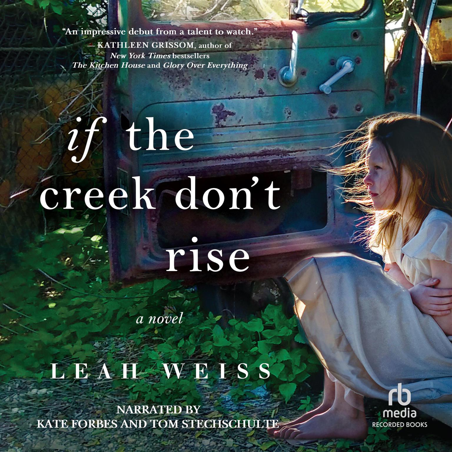 If the Creek Dont Rise Audiobook, by Leah Weiss