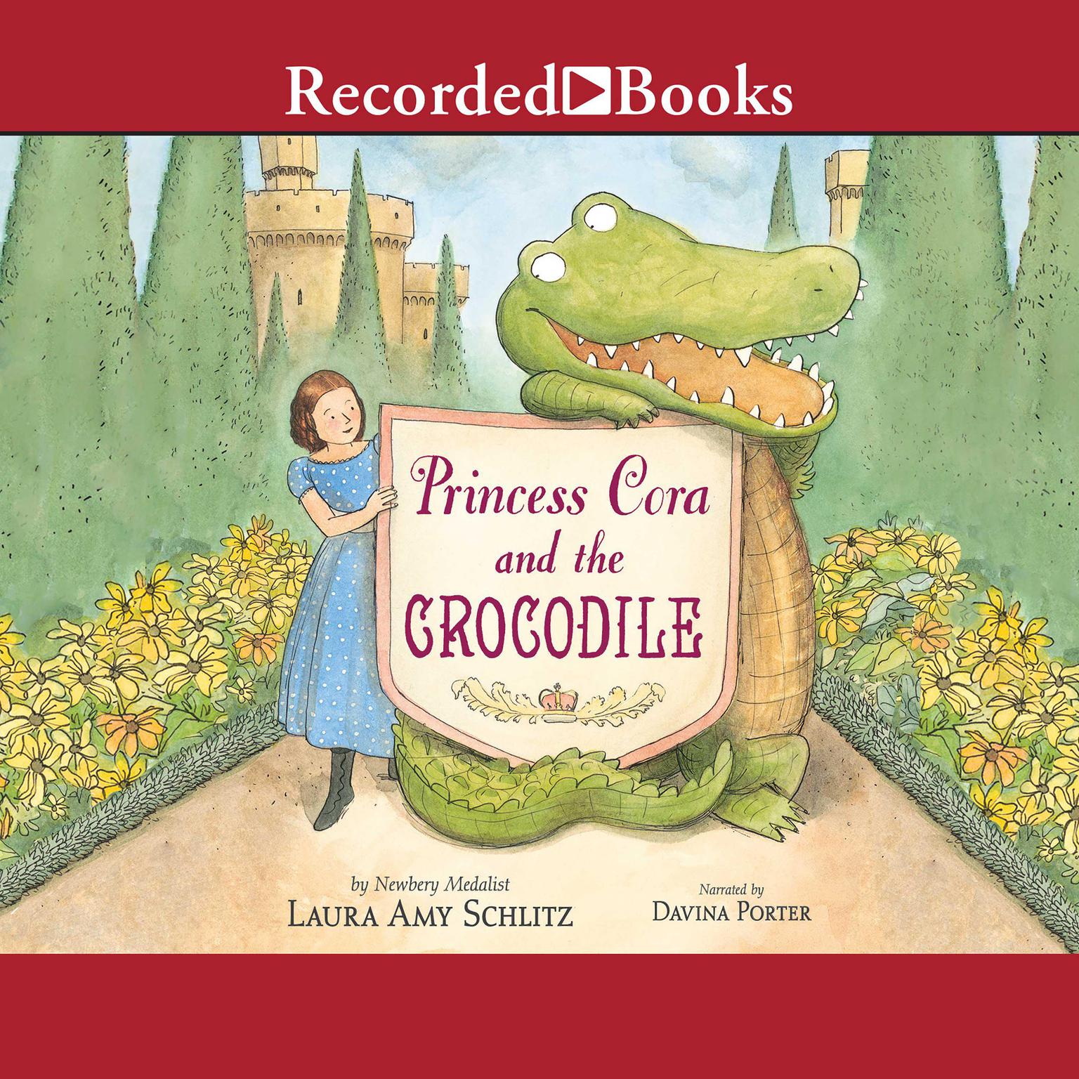 Princess Cora and the Crocodile Audiobook, by Laura Amy Schlitz