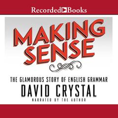Making Sense Audiobook, by David Crystal
