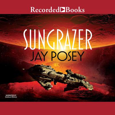Sungrazer Audiobook, by Jay Posey