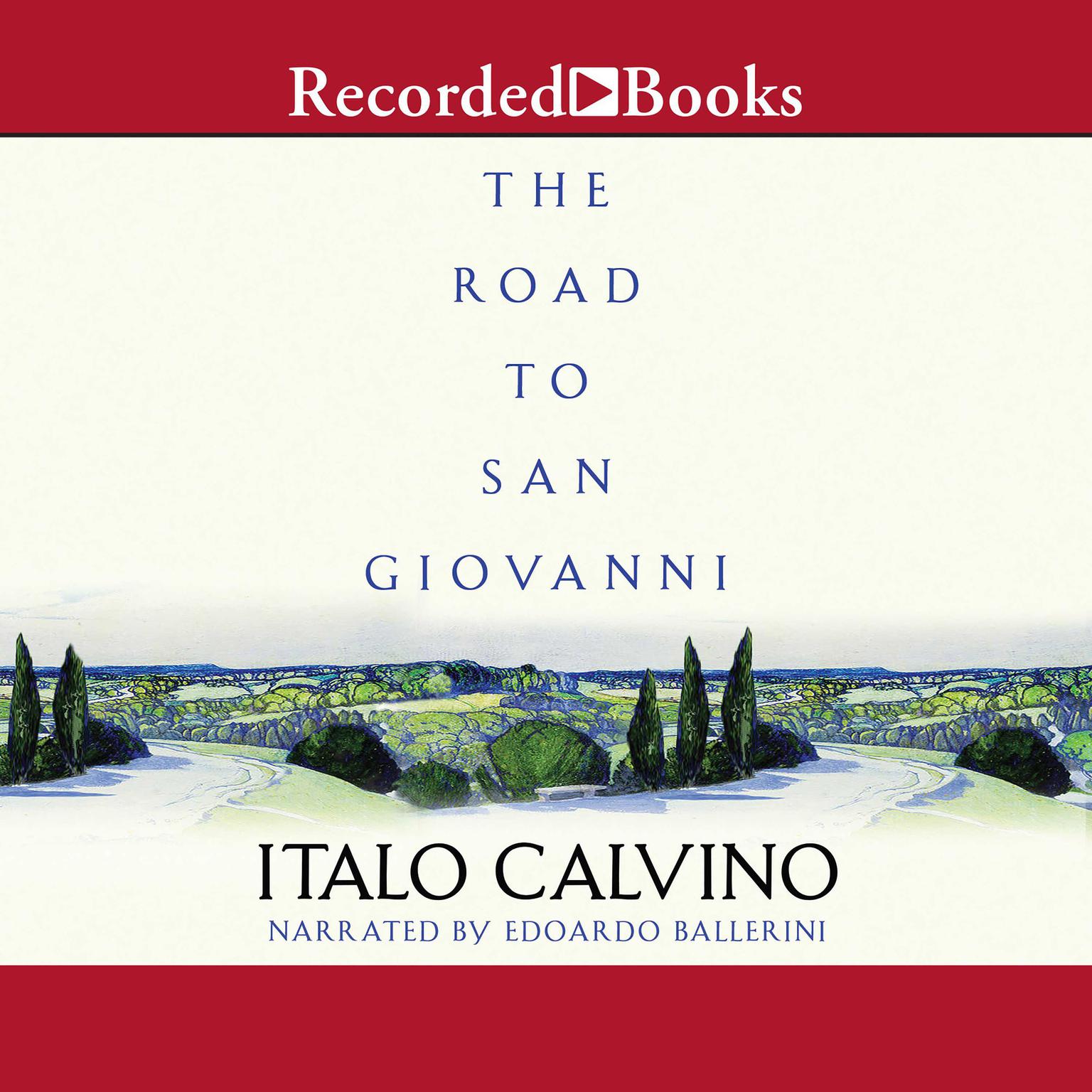 The Road to San Giovanni Audiobook, by Italo Calvino