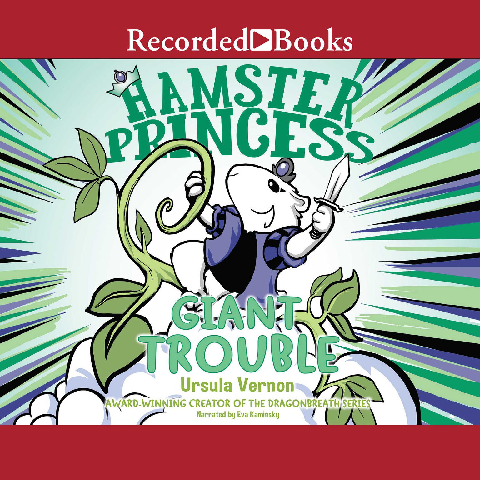 Hamster Princess: Giant Trouble Audiobook, by Ursula Vernon