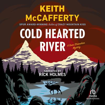 Cold Hearted River Audiobook, by Keith McCafferty