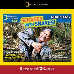 National Geographic Kids Chapters: Scrapes With Snakes: True Stories of Adventures with Animals Audiobook, by 