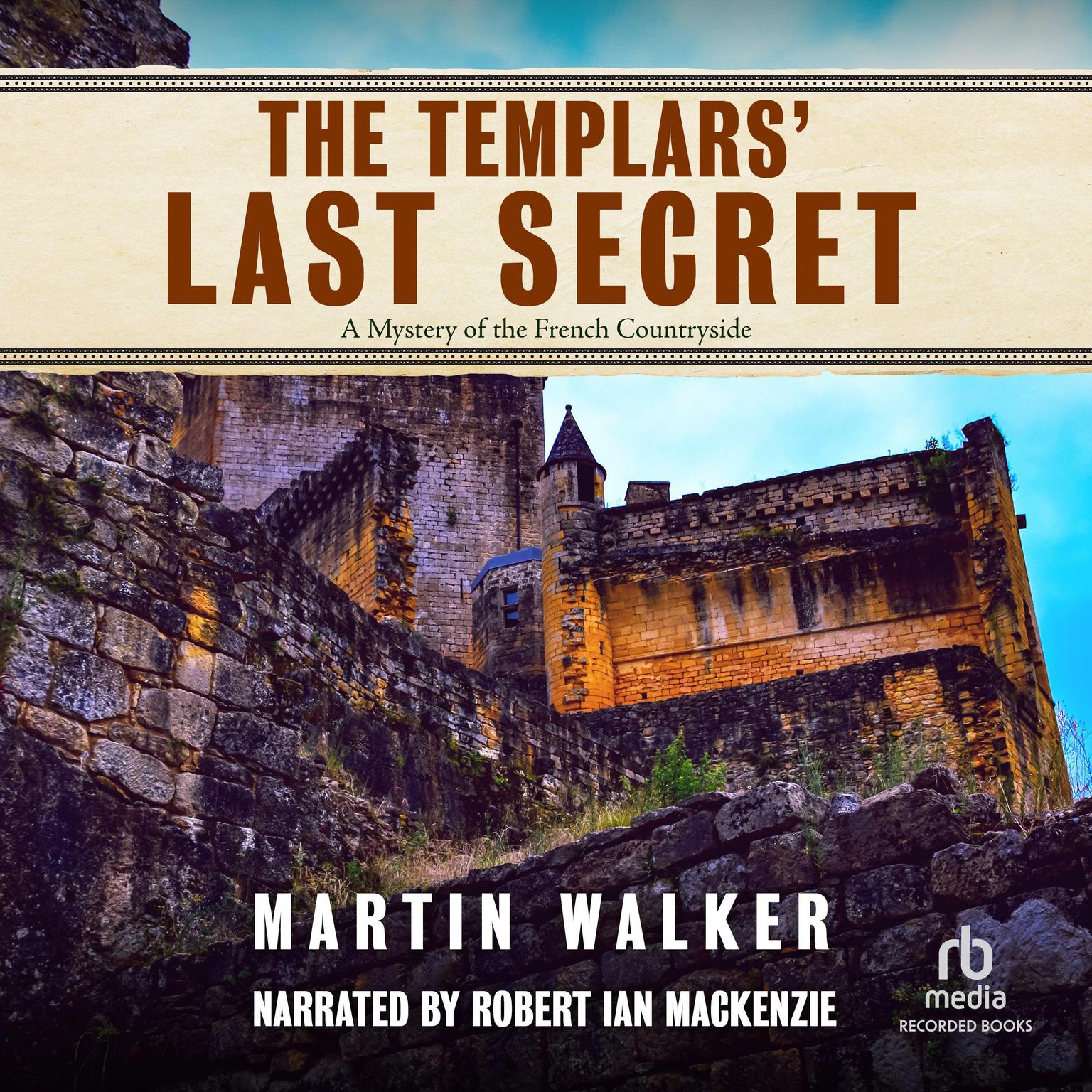 The Templars Last Secret Audiobook, by Martin Walker
