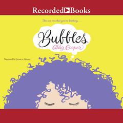 Bubbles: A Novel Audiobook, by Abby Cooper