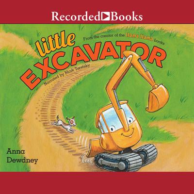 Little Excavator Audiobook, by Anna Dewdney