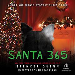 Santa 365: A Chet and Bernie Mystery eShort Story Audiobook, by Spencer Quinn