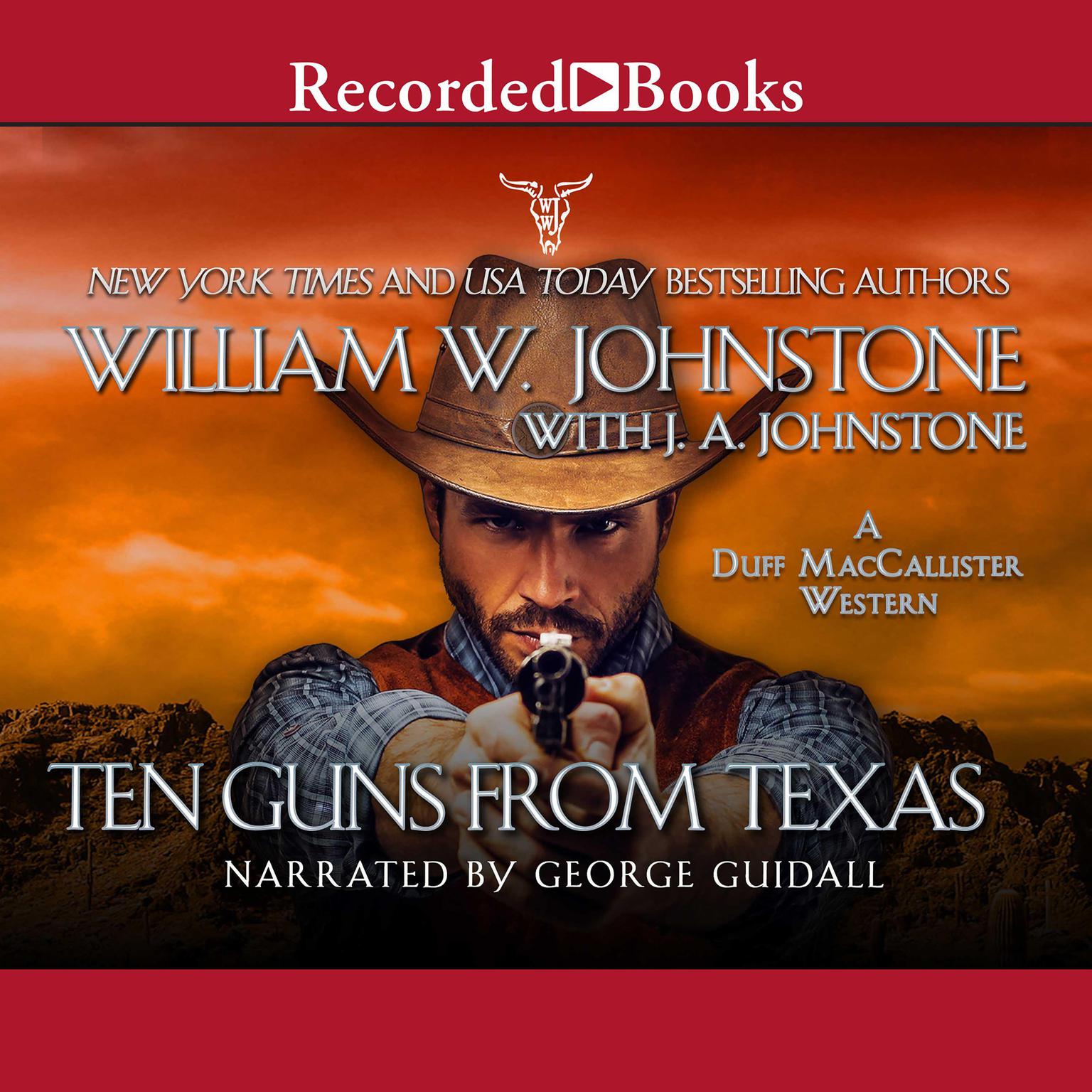 Ten Guns From Texas Audiobook, by J. A. Johnstone