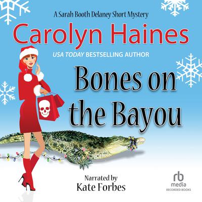 Bones on the Bayou Audiobook, by Carolyn Haines