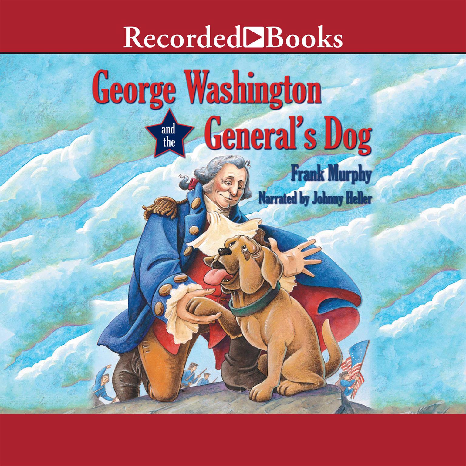 George Washington and the Generals Dog Audiobook, by Frank Murphy