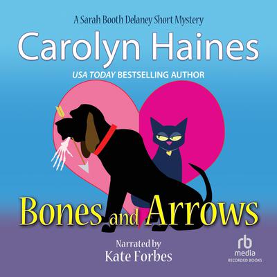 Bones and Arrows: A Sarah Booth Delaney Short Mystery Audiobook, by Carolyn Haines