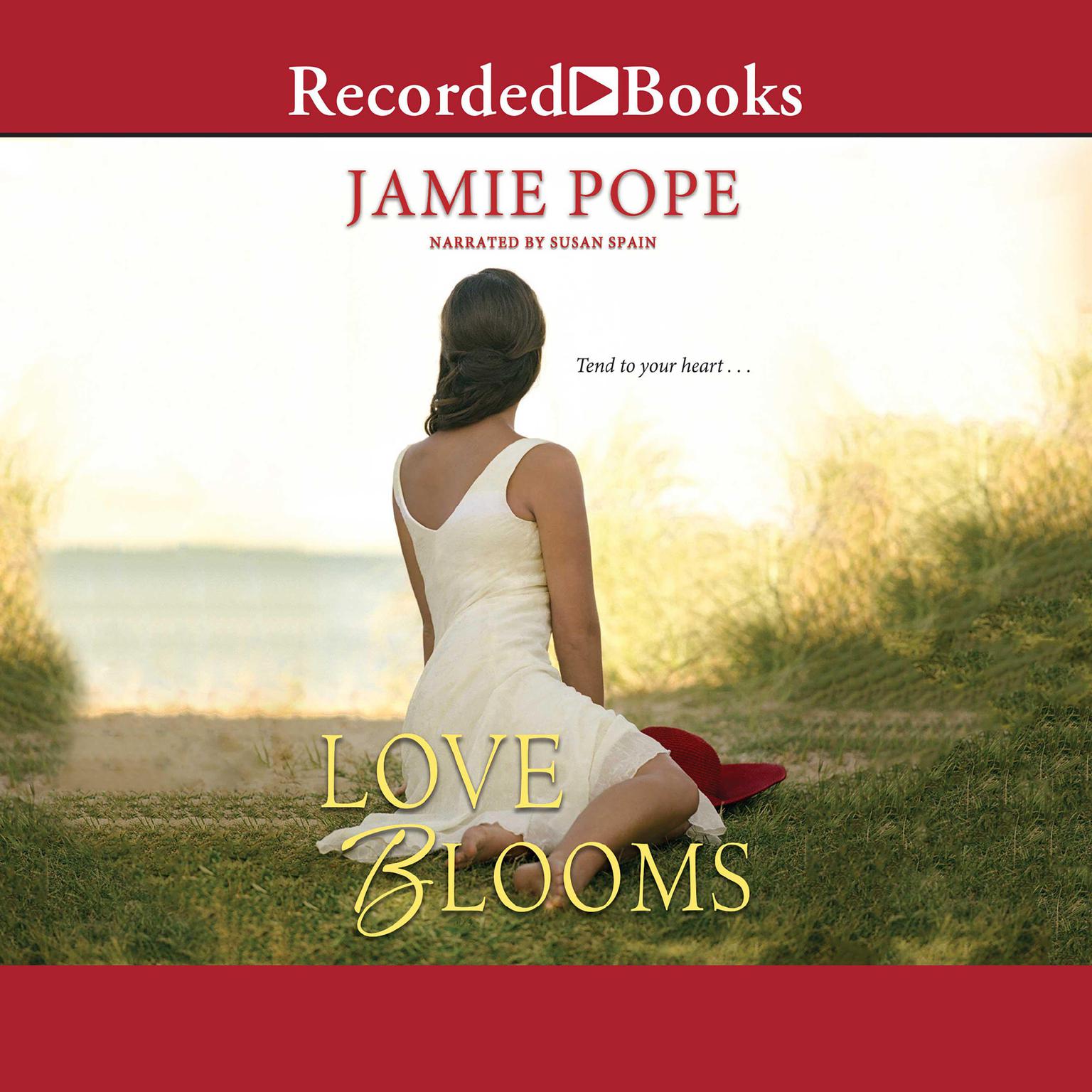 Love Blooms Audiobook, by Jamie Pope