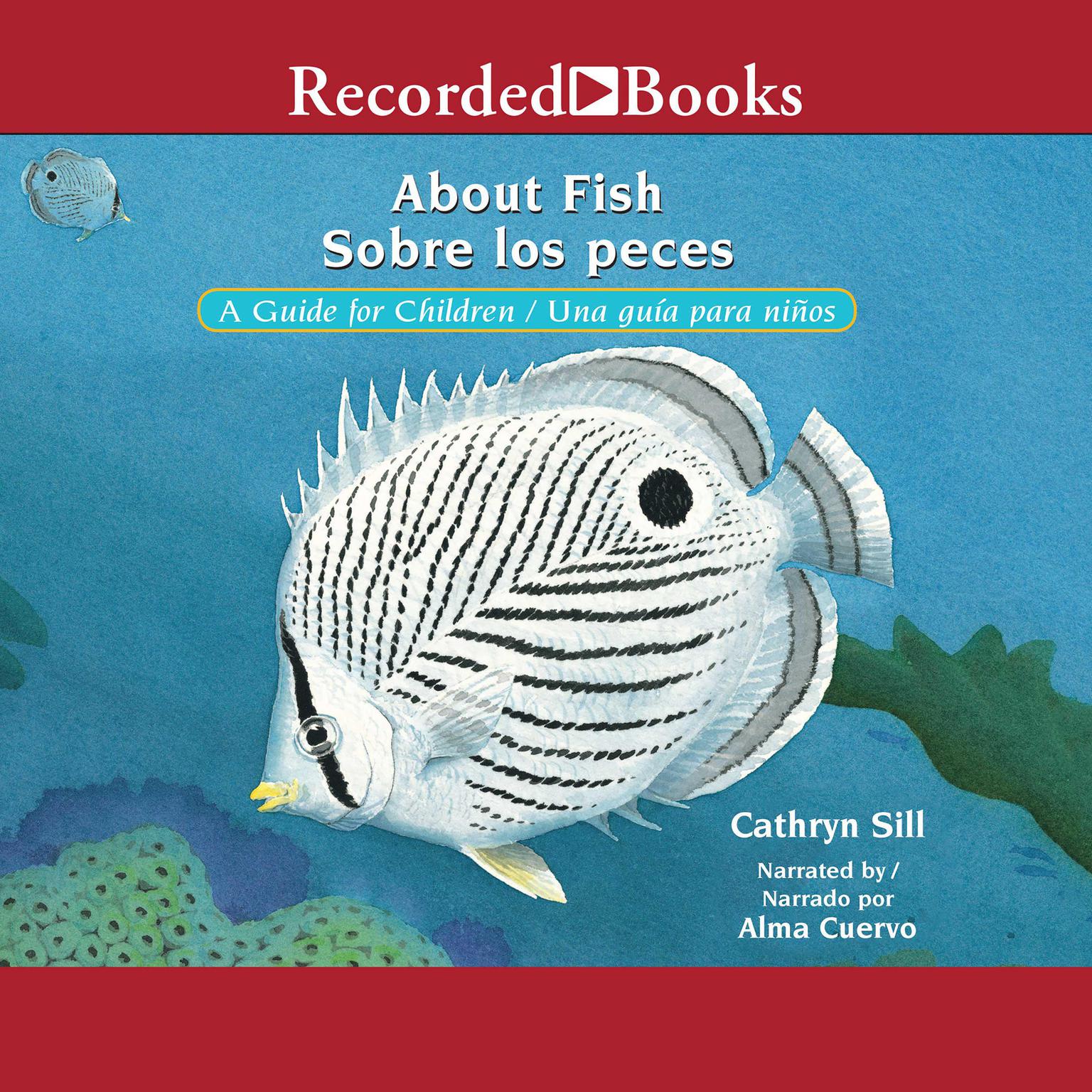 About Fish/Sobre los peces: A Guide for Children/Una guia para ninos Audiobook