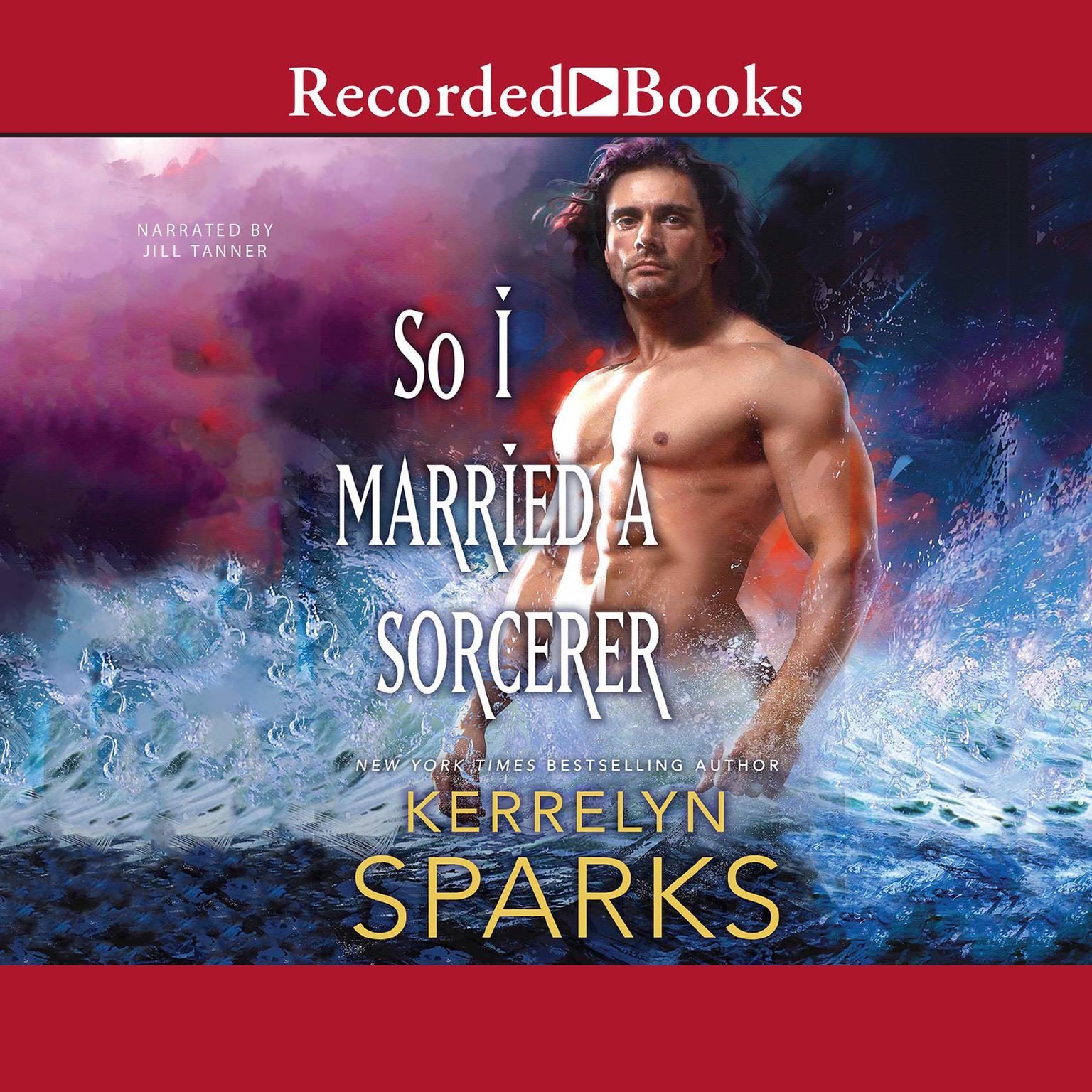 So I Married a Sorcerer Audiobook, by Kerrelyn Sparks