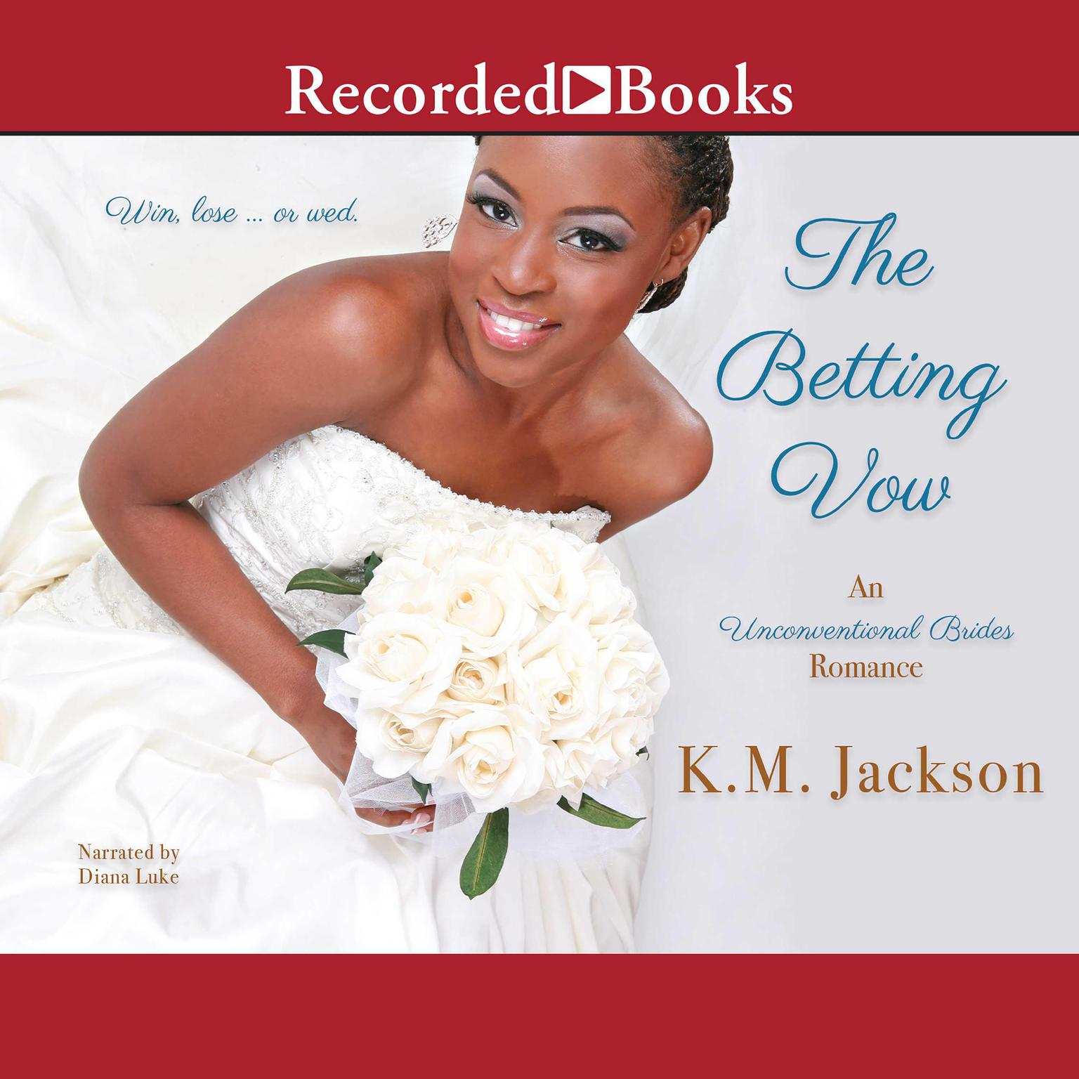 The Betting Vow Audiobook, by K.M. Jackson