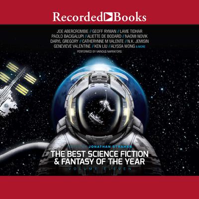 The Best Science Fiction and Fantasy of the Year Volume 11 Audiobook, by Jonathan Strahan
