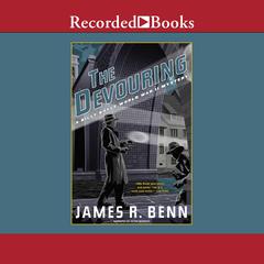 The Devouring Audiobook, by James R. Benn