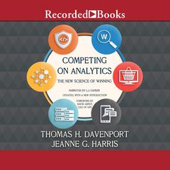 Competing on Analytics: The New Science of Winning Audiobook, by Thomas H. Davenport