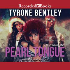 Pearl Tongue Audiobook, by Tyrone Bentley