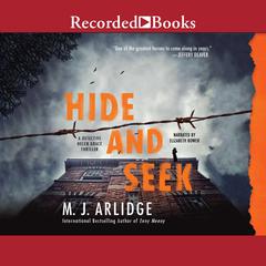 Hide and Seek Audiobook, by M. J. Arlidge