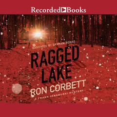 Ragged Lake Audiobook, by Ron Corbett
