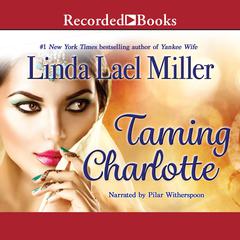 Taming Charlotte Audiobook, by Linda Lael Miller