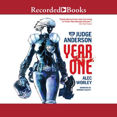 Judge Anderson: Year One Audiobook, by Alex Worley