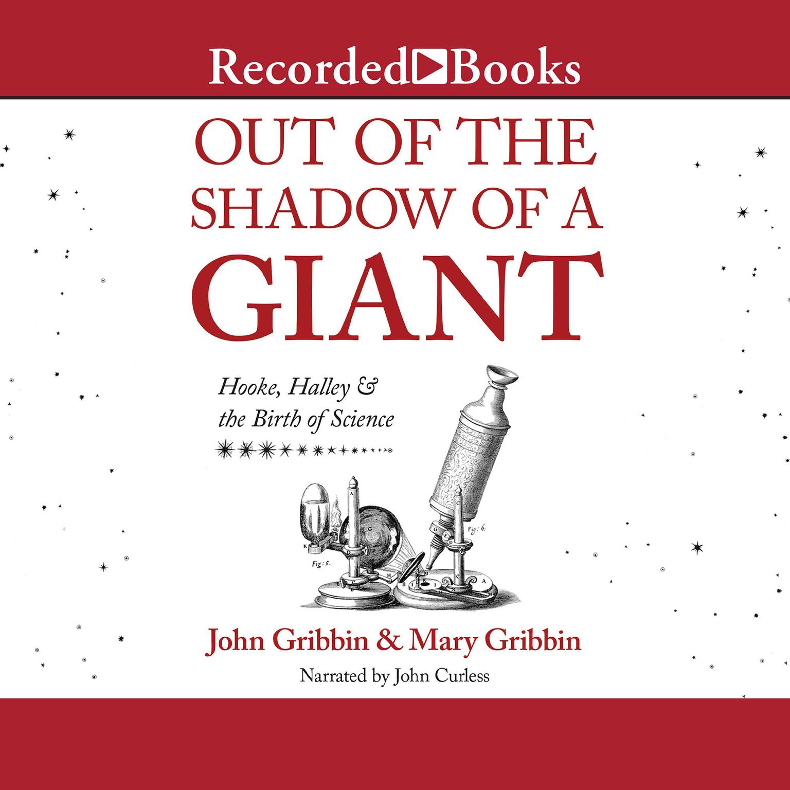 Out of the Shadow of a Giant: Hooke, Halley and the Birth of Science Audiobook, by John Gribbin