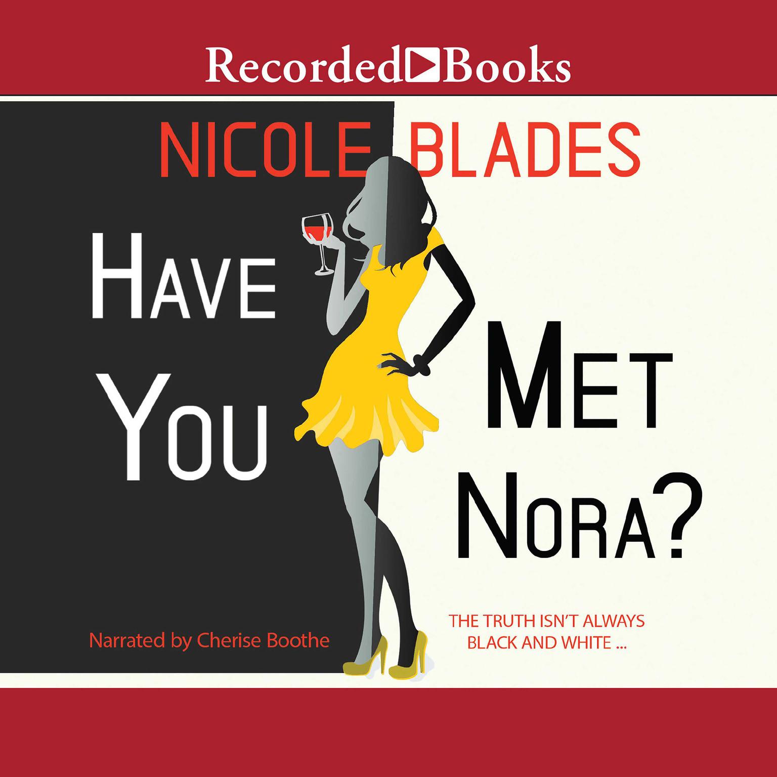 Have You Met Nora? Audiobook, by Nicole Blades