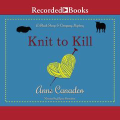 Knit to Kill Audiobook, by Anne Canadeo