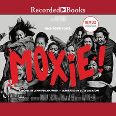 Moxie: A Novel Audiobook, by Jennifer Mathieu