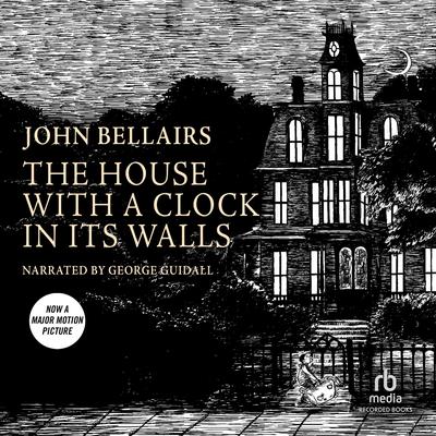 The House With a Clock in Its Walls Audiobook, by John Bellairs