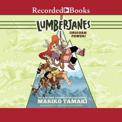 Lumberjanes: Unicorn Power! Audiobook, by Mariko Tamaki
