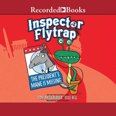 Inspector Flytrap in the President's Mane is Missing Audiobook, by Tom Angleberger