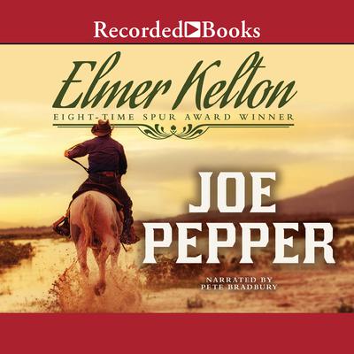 Joe Pepper Audiobook, by Elmer Kelton