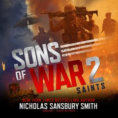 Sons of War 2: Saints Audiobook, by Nicholas Sansbury Smith