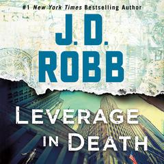 Leverage in Death Audiobook, by J. D. Robb