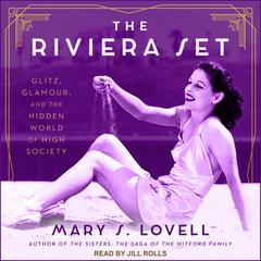 The Riviera Set: Glitz, Glamour, and the Hidden World of High Society Audiobook, by Mary S. Lovell