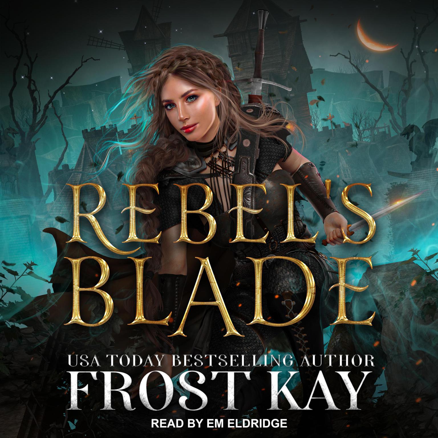 Rebels Blade Audiobook, by Frost Kay