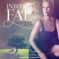 Into the Fae Audiobook, by Quinn Loftis
