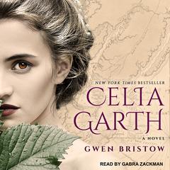 Celia Garth Audiobook, by Gwen Bristow