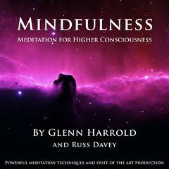 Mindfulness Meditation for Higher Consciousness Audiobook, by Glenn Harrold