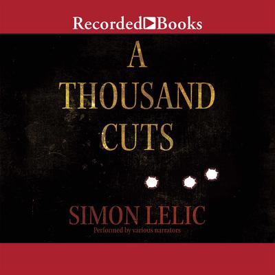 A Thousand Cuts: A Novel Audiobook, by Simon Lelic