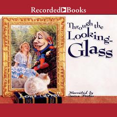 Through the Looking Glass Audiobook, by Lewis Carroll